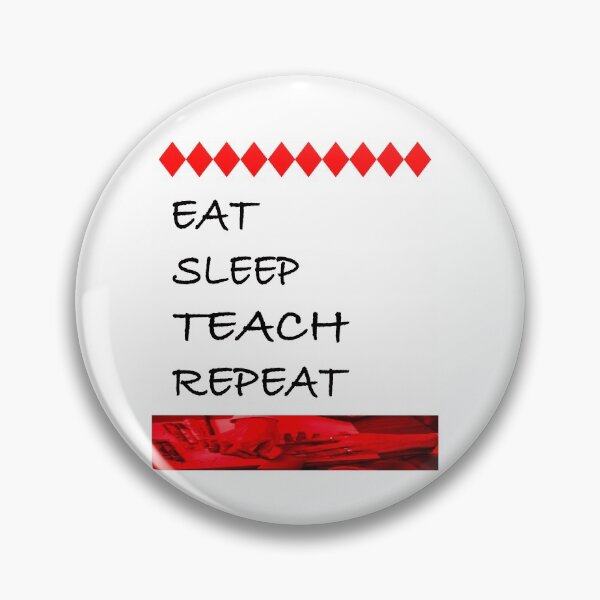 Item preview, Eat, Sleep, Teach, Repeat designed and sold by EdwardMonet.