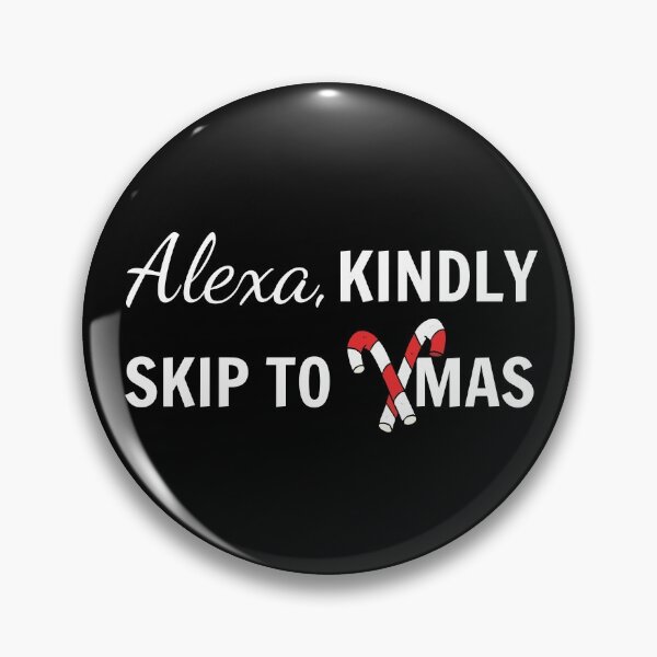 Item preview, Alexa, Kindly Skip To Xmas 2020 Funny Sarcasm designed and sold by SAVWIS.