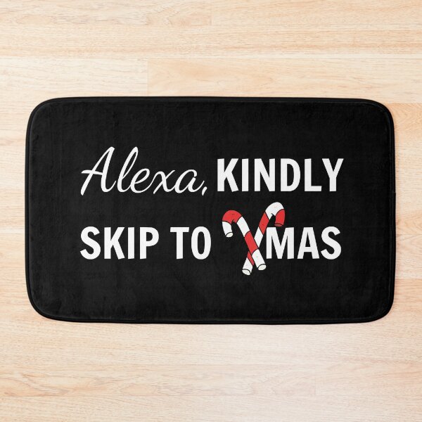 Item preview, Alexa, Kindly Skip To Xmas 2020 Funny Sarcasm designed and sold by SAVWIS.