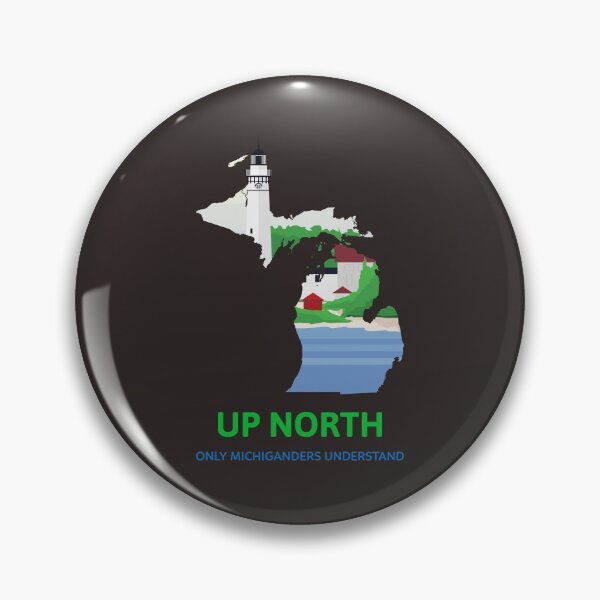 Item preview, Up North Only Michiganders Understand designed and sold by spicygarb.