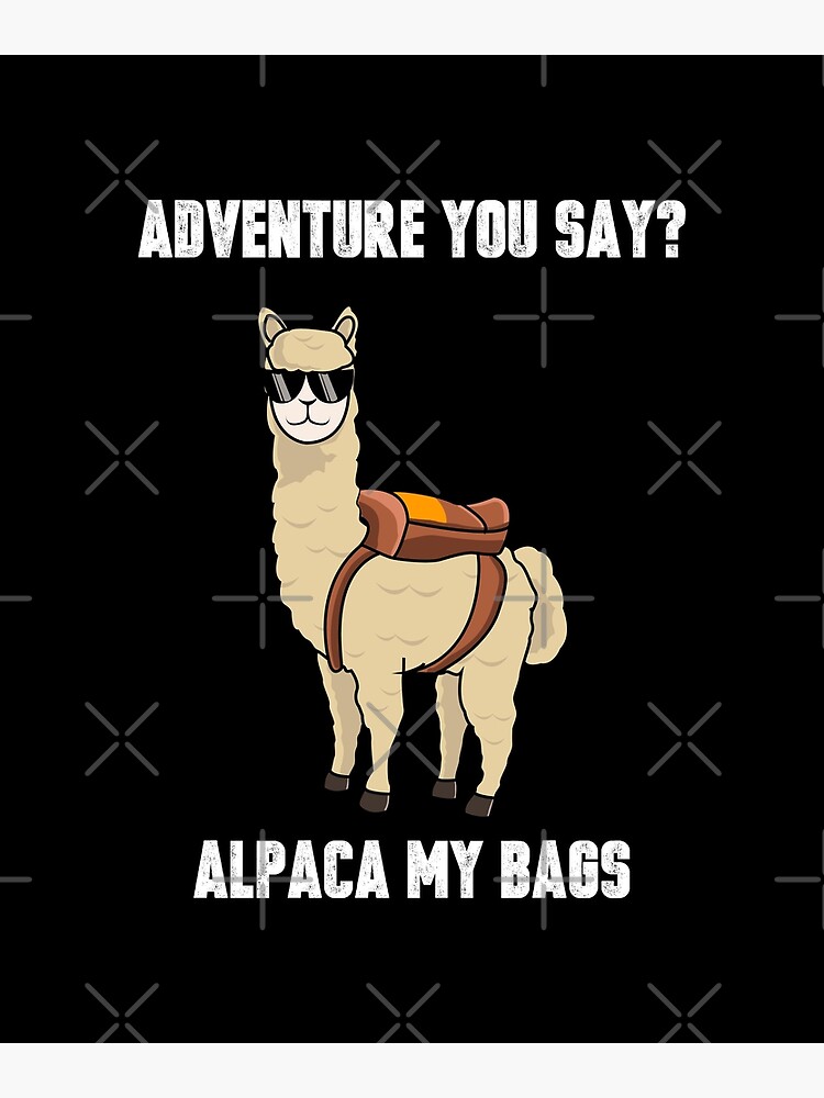 Disover Adventurous Alpaca My Bags Camper Traveler Alpaca Lover Alpacas Puns Premium Matte Vertical Poster