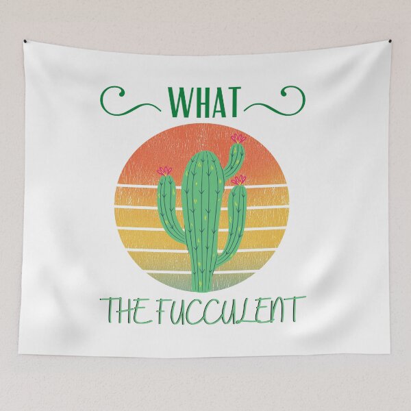 Item preview, What the fucculent cactus funny designed and sold by OneTimeEngineer.
