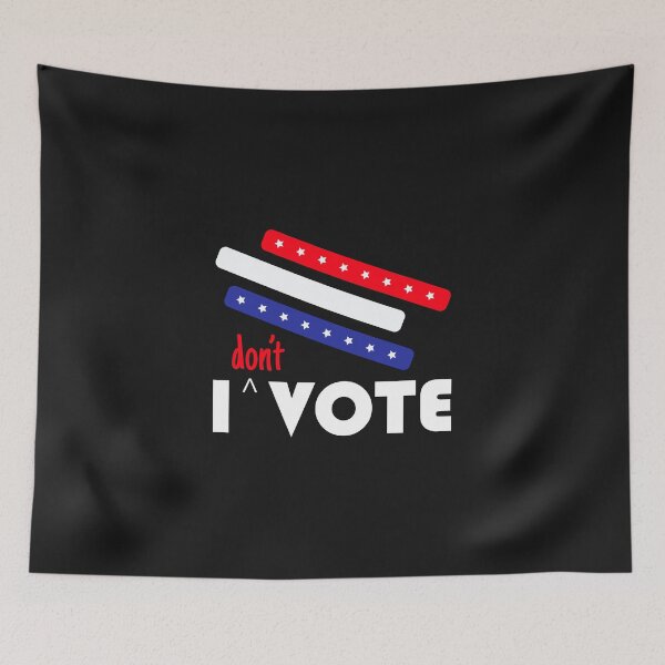 Item preview, Presidental Election I Don't Vote designed and sold by ShirtStar0815.