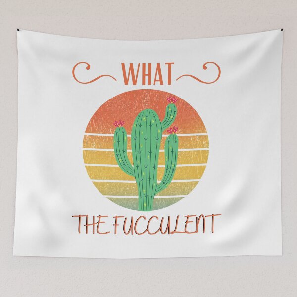 Item preview, What the fucculent cactus funny designed and sold by OneTimeEngineer.