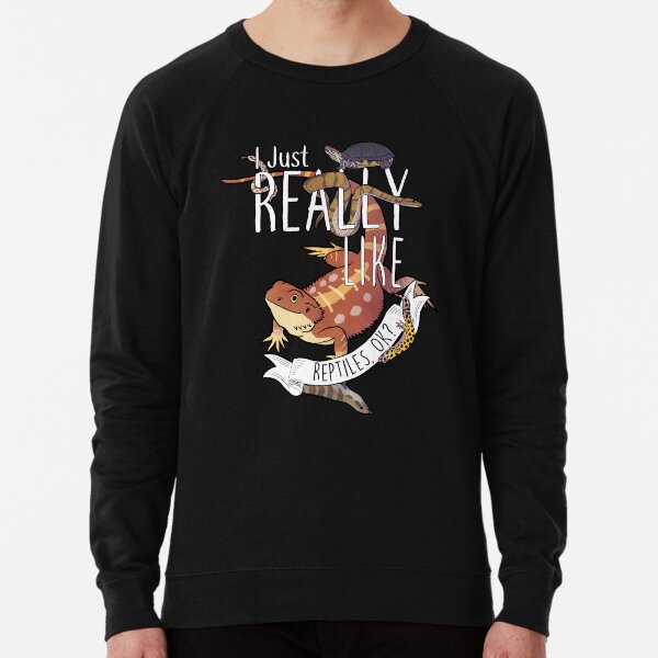 I Just Really Like Reptiles, OK? Lightweight Sweatshirt