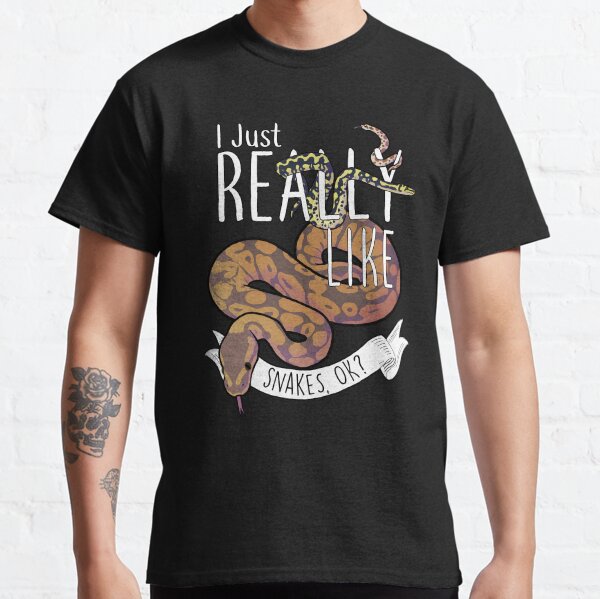 Ich mag Schlangen wirklich, OK? Classic T-Shirt