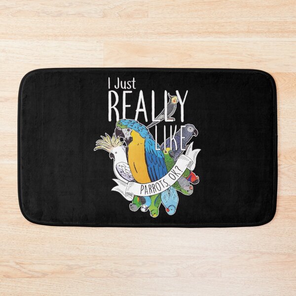 Item preview, I Just Really Like Parrots, OK? designed and sold by Clara Hollins.