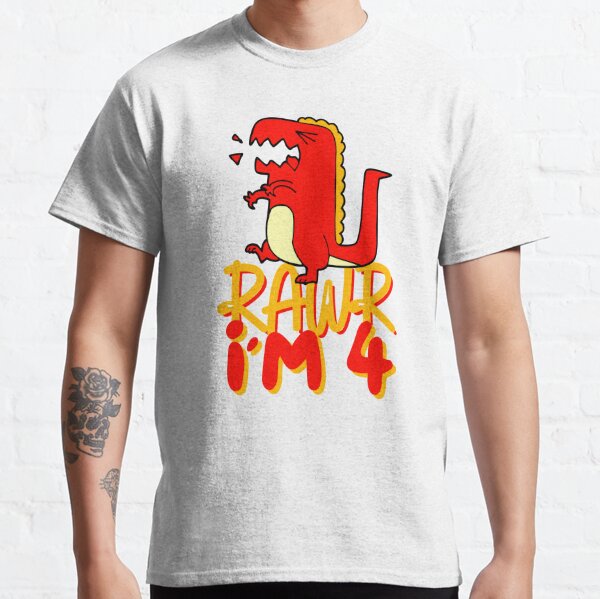 rawr im 4 shirt