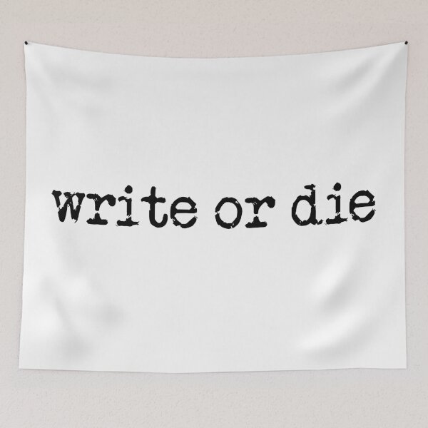 Item preview, write or die designed and sold by TeaRoseWriter.