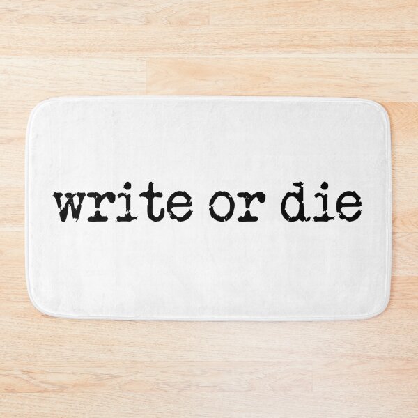 Item preview, write or die designed and sold by TeaRoseWriter.