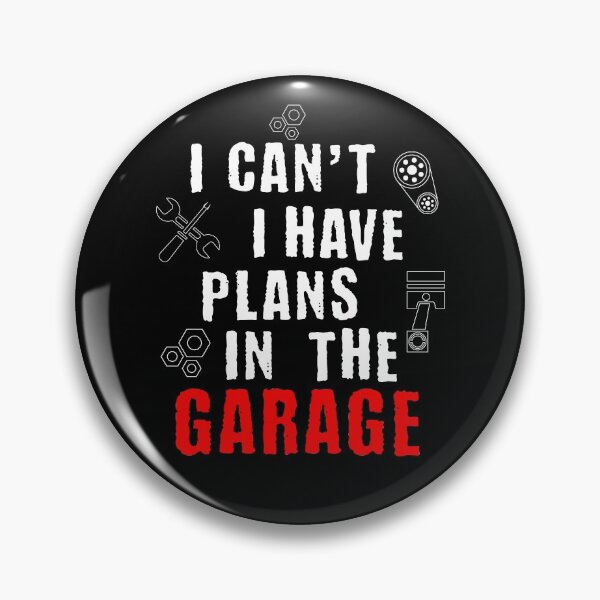 Item preview, I Can't I Have Plans In The Garage Car Mechanic  designed and sold by MadeToBeAwesome.