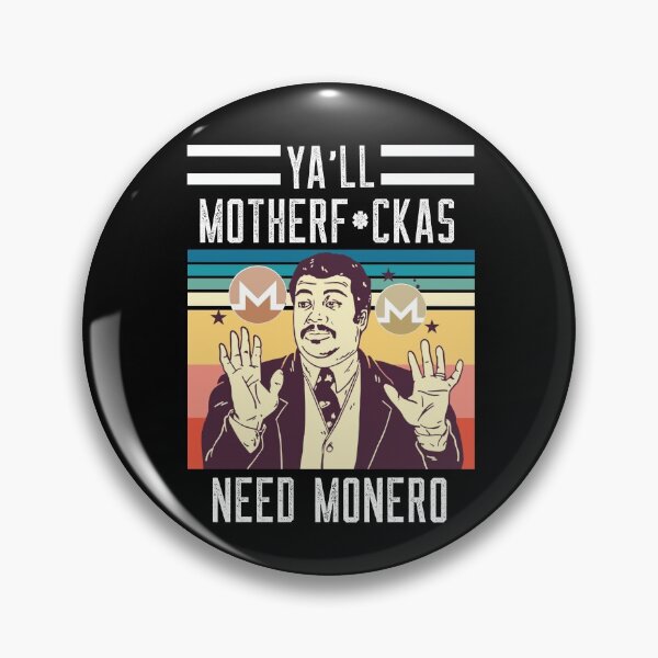 Item preview, Ya'll Motherf*ckas Need Monero (XMR) designed and sold by Bitcoin-Fashion.