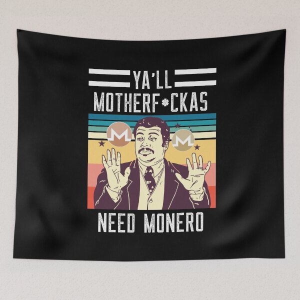 Item preview, Ya'll Motherf*ckas Need Monero (XMR) designed and sold by Bitcoin-Fashion.