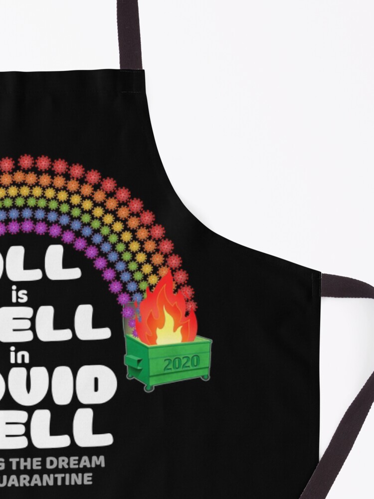Alternate view of All is Well in COVID HELL Apron