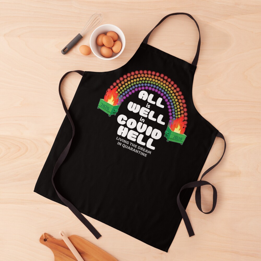 All is Well in COVID HELL Apron
