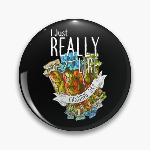 Item preview, I Just Really Like Canning, OK? designed and sold by Clara Hollins.