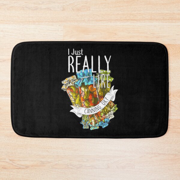 Item preview, I Just Really Like Canning, OK? designed and sold by Clara Hollins.
