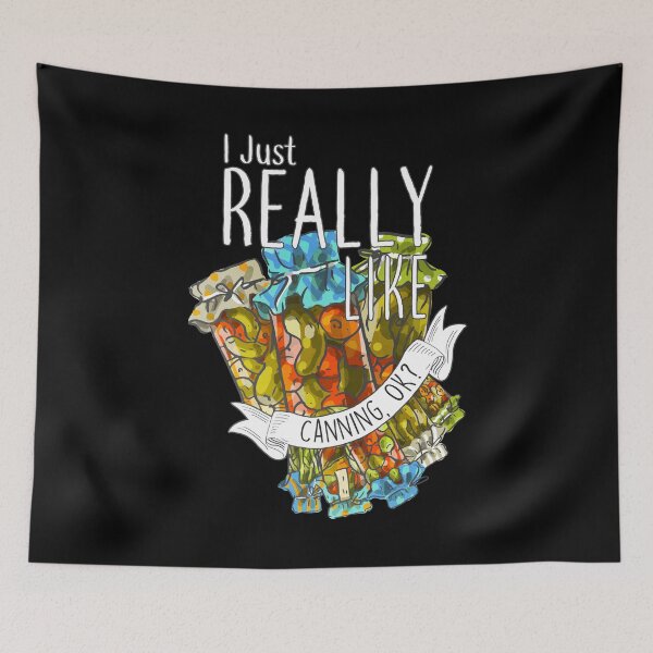 Item preview, I Just Really Like Canning, OK? designed and sold by Clara Hollins.