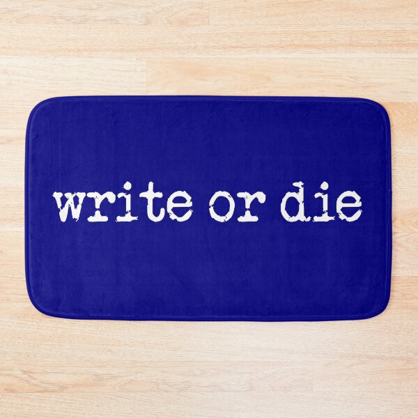 Item preview, write or die in white on navy designed and sold by TeaRoseWriter.