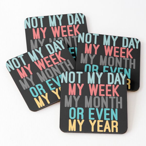 Item preview, Friends Not my day, week, month, or year designed and sold by DominQuest.