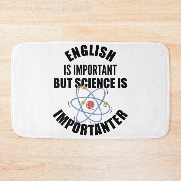 Item preview, English Is Important But Science Is Importanter designed and sold by Rawsky.