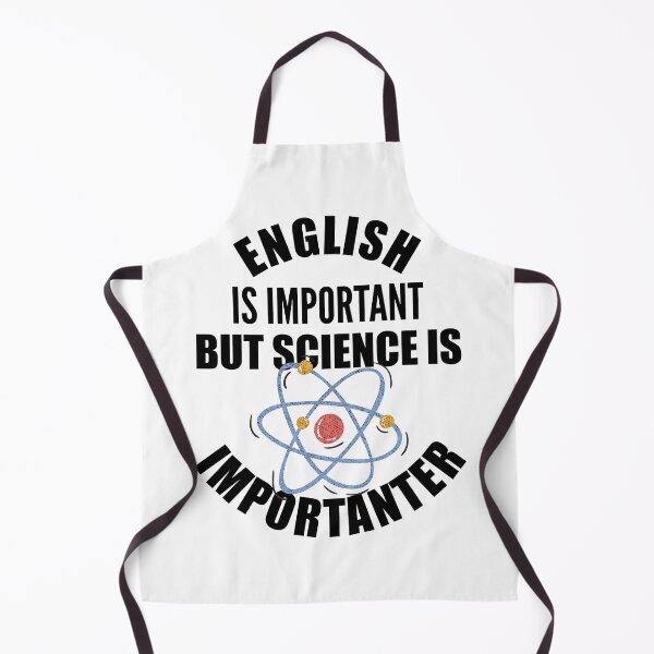 Item preview, English Is Important But Science Is Importanter designed and sold by Rawsky.