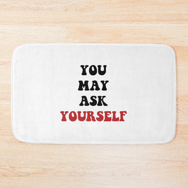 Item preview, You May Ask Yourself designed and sold by Euc lid.