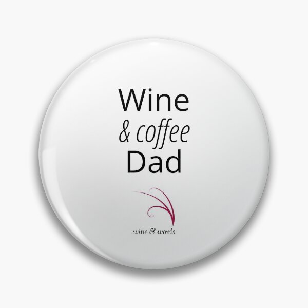 Item preview, Wine quote wine and coffee dad designed and sold by wineandwords.