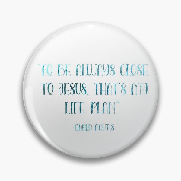 Item preview, Carlo Acutis Quote - To Be Always Close To Jesus That's My Life Plan designed and sold by JaneApril.