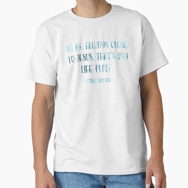 Item preview, Carlo Acutis Quote - To Be Always Close To Jesus That's My Life Plan designed and sold by JaneApril.