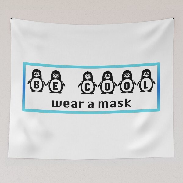 Item preview, Penguins Be Cool - Wear a Mask designed and sold by Whoopsidoodle.