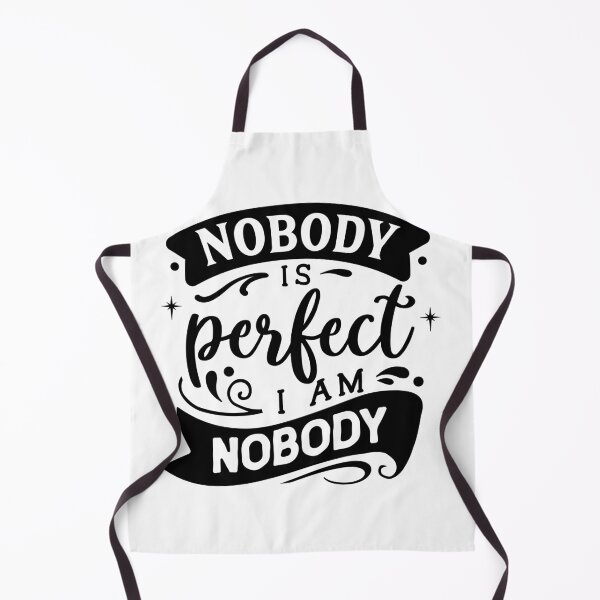 Item preview, Nobody is perfect, I am Nobody| Funny sarcasm quotes|Gifts for coworkers,colleagues designed and sold by cookiemasterpj.