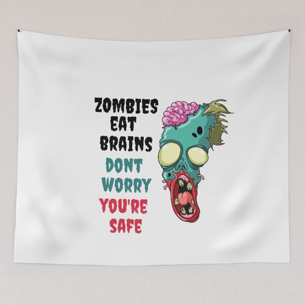 Item preview, Zombies eat brains dont worry youre safe designed and sold by ShopSpot.