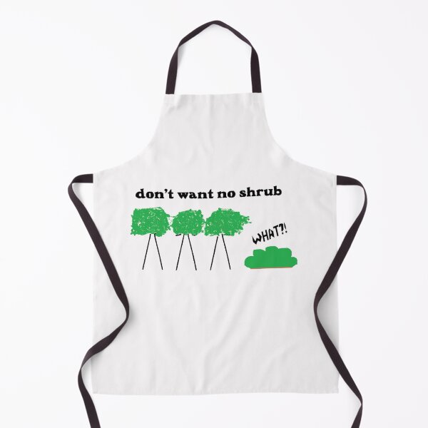 Item preview, Don't want no shrub designed and sold by PillowPuns.