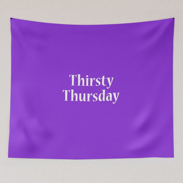 Item preview, Thirsty Thursday designed and sold by Coolshirts262.