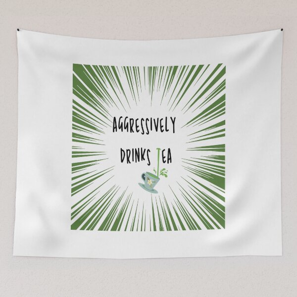 Item preview, Aggressively Drinks Tea design for tea lover  designed and sold by Artysneak.