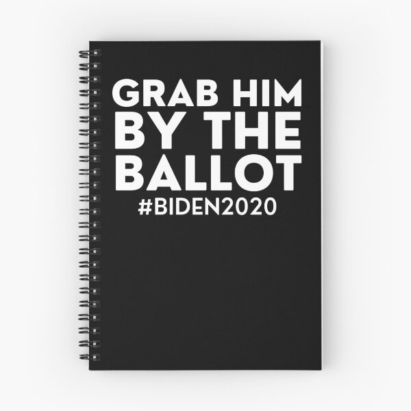 Item preview, Grab Him By The Ballot #Biden2020 designed and sold by BigBoyShop.