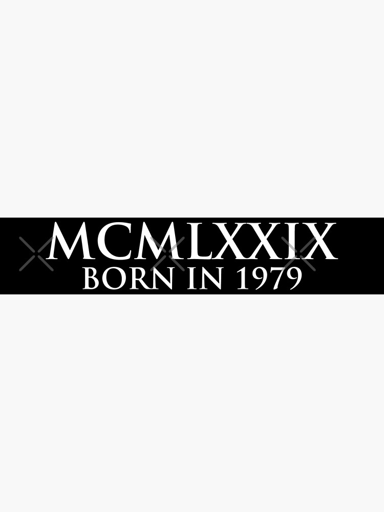 Born in 1979 (Roman numeral)