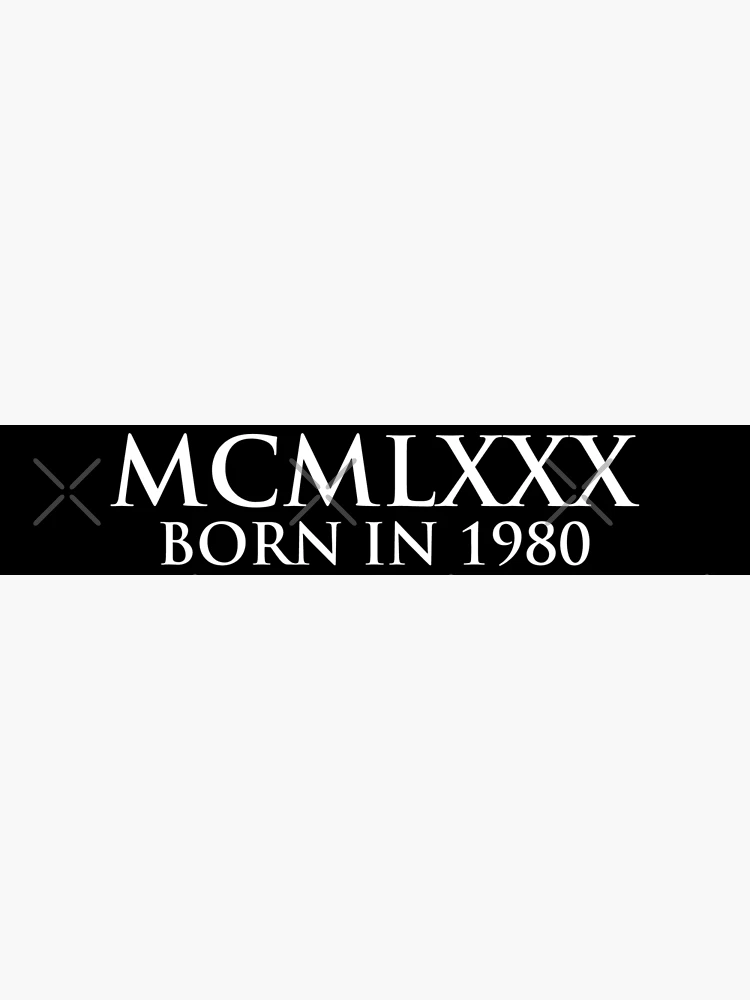 Born in 1980 (Roman numeral)