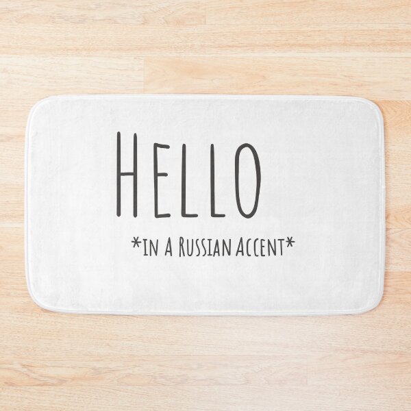 Item preview, Hello Russian Accent designed and sold by Salty-Parabola.