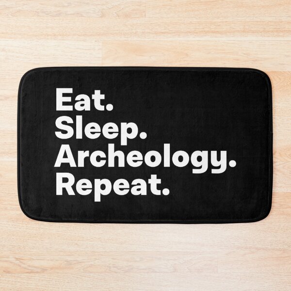 Item preview, Eat Sleep Archeology Repeat designed and sold by teesaurus.