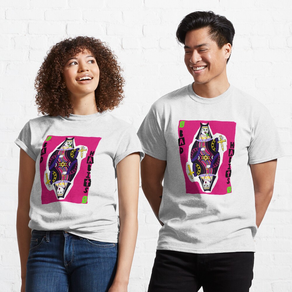 Bad Habits Classic T-Shirt