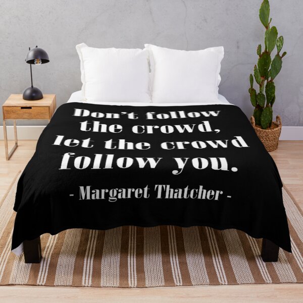 Item preview, The Crowd Famous History Quote Margaret Thatcher print designed and sold by jakehughes2015.