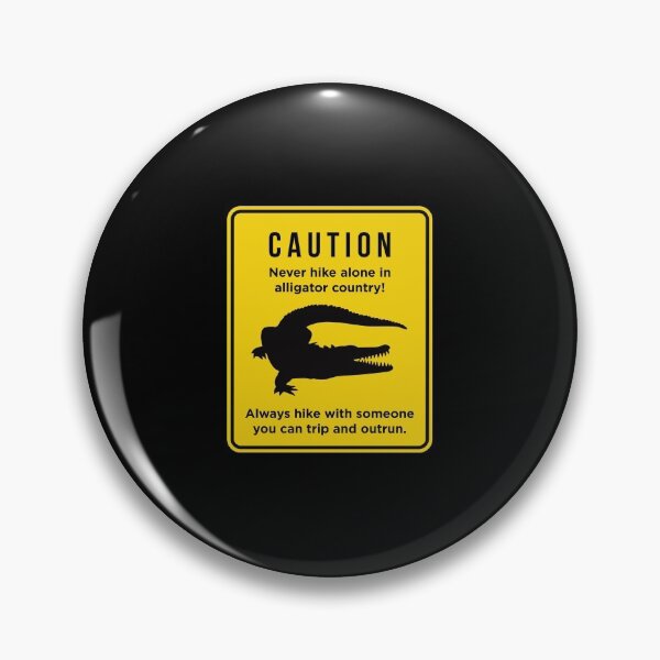 Item preview, Funny Don't Hike Alone in Alligator Country product designed and sold by jakehughes2015.