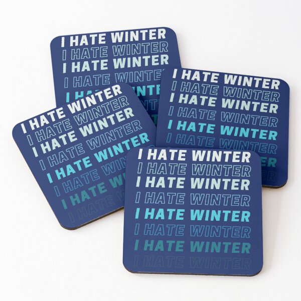 Item preview, I hate winter quote designed and sold by Tecnofa.