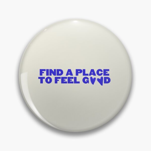 Item preview, FIND A PLACE TO FEEL GOOD designed and sold by eattheworldraw.