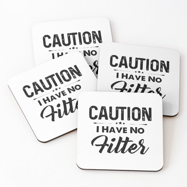 Item preview, Caution I Have No Filter designed and sold by KathysRyan.