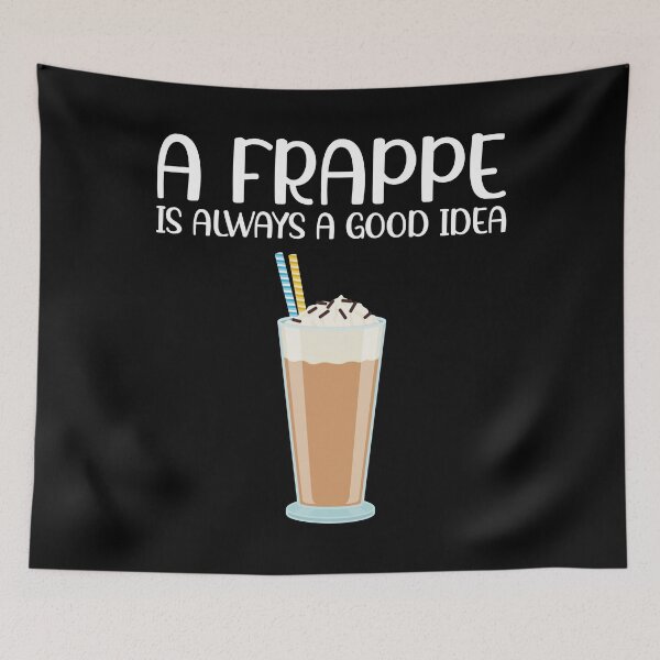 Item preview, Always A Good Idea Greek Coffee Drink Dalgona Frappe product designed and sold by jakehughes2015.