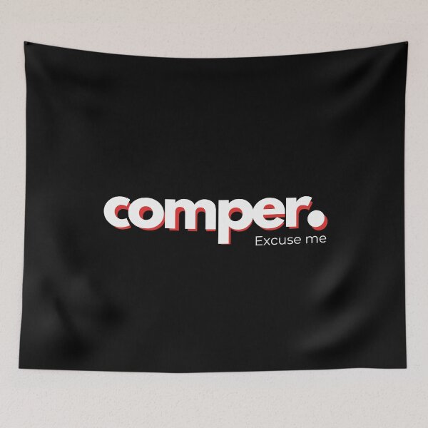 Item preview, Comper, Mexican colloquial expression, part of popular culture (black background) designed and sold by Caracol-Spanish.