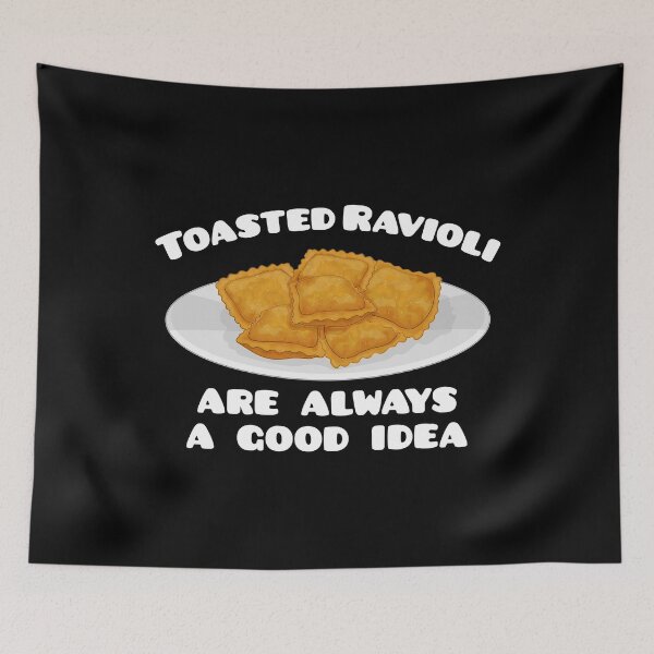 Item preview, Always A Good Idea St Louis Food Toasted Ravioli design designed and sold by jakehughes2015.